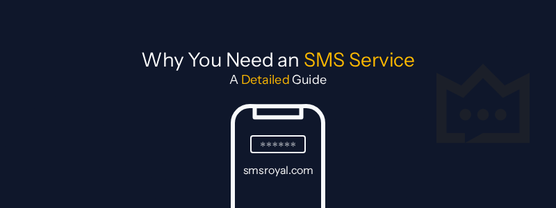 Why You Need An SMS Service